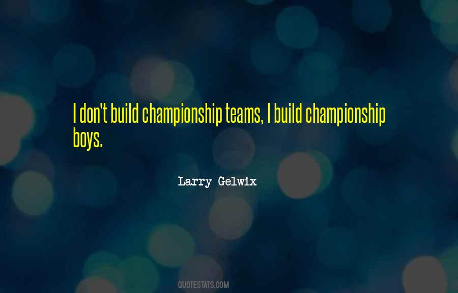 Team Championship Quotes #1173585
