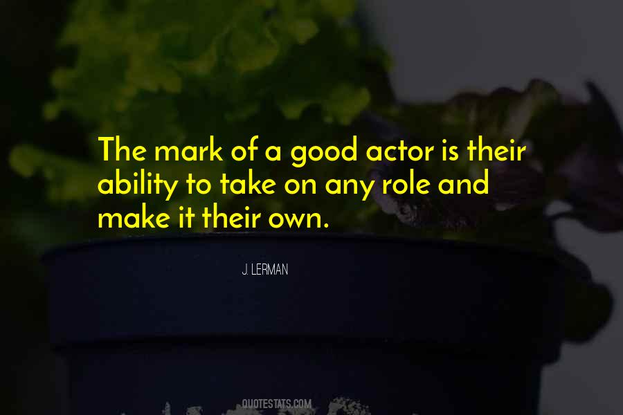 Good Actor Quotes #1126487