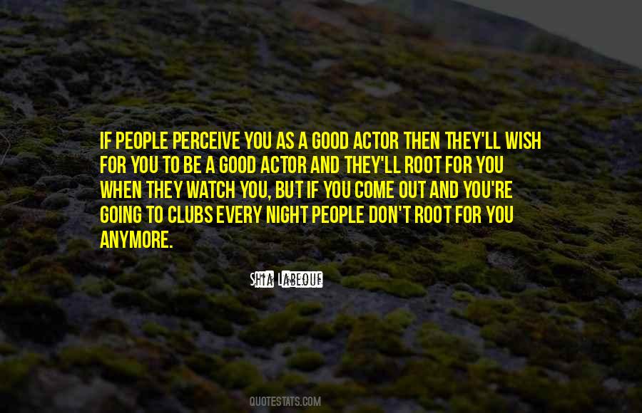 Good Actor Quotes #1216931