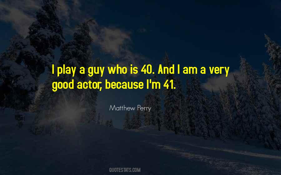 Good Actor Quotes #1425007