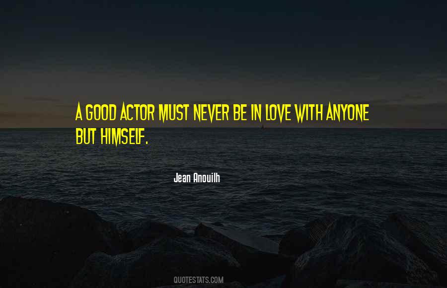 Good Actor Quotes #1534107