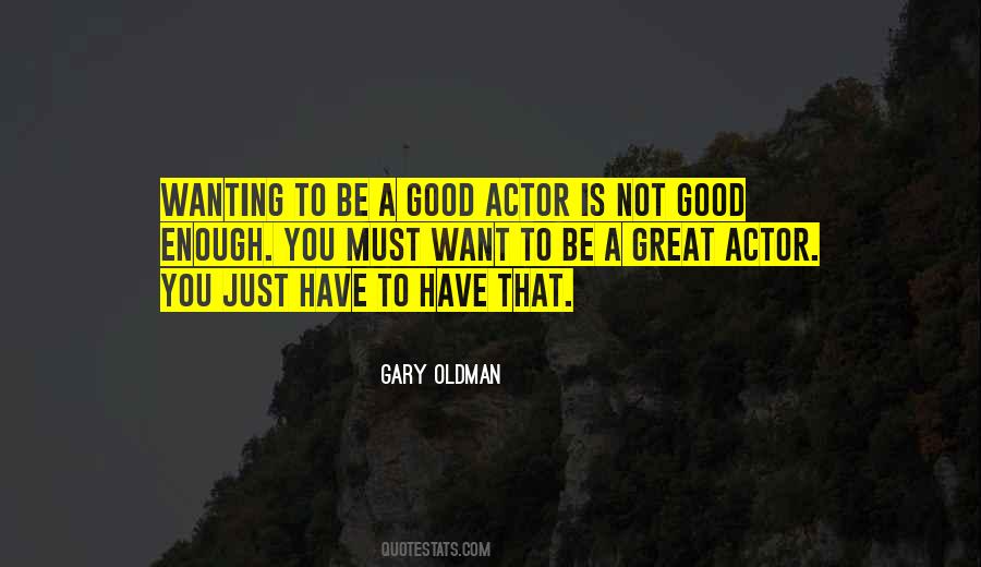 Good Actor Quotes #282235