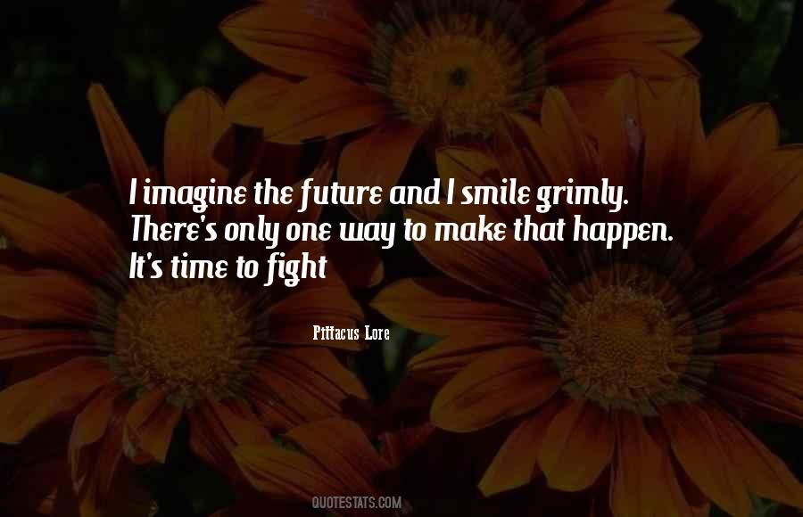 Time To Fight Quotes #1414214