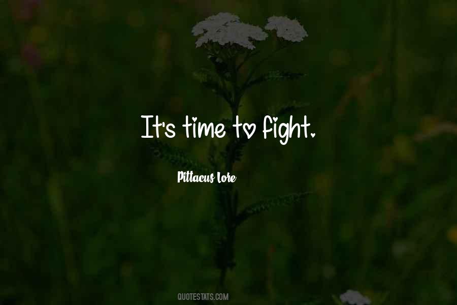 Time To Fight Quotes #1799418