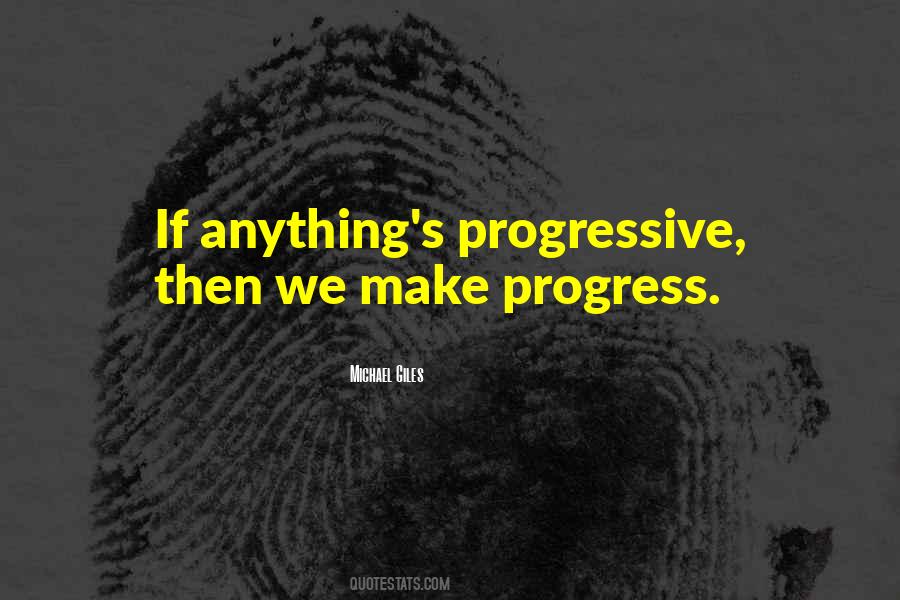 Make Progress Quotes #1406373
