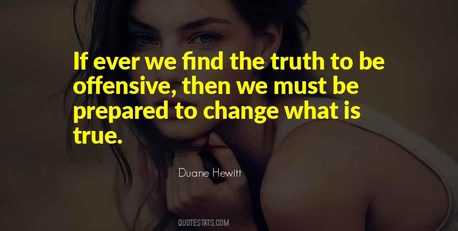 Truth Is Offensive Quotes #446662