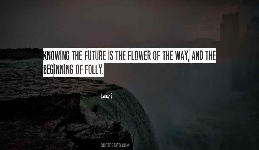 The Future Is Quotes #1238950