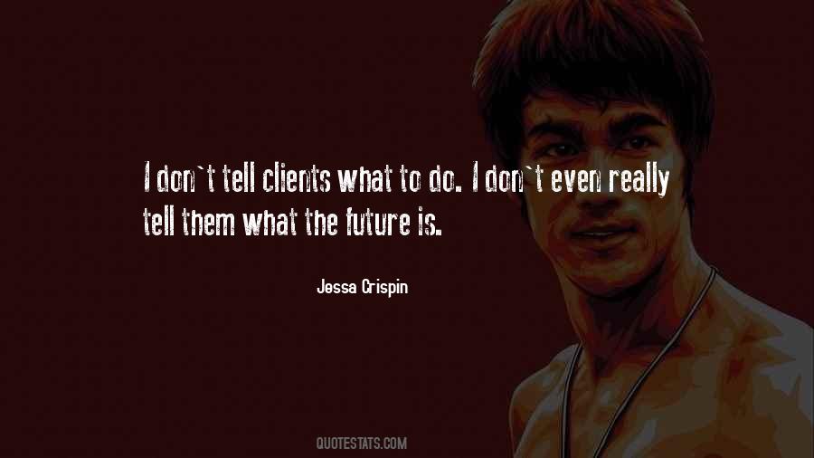 The Future Is Quotes #1310332