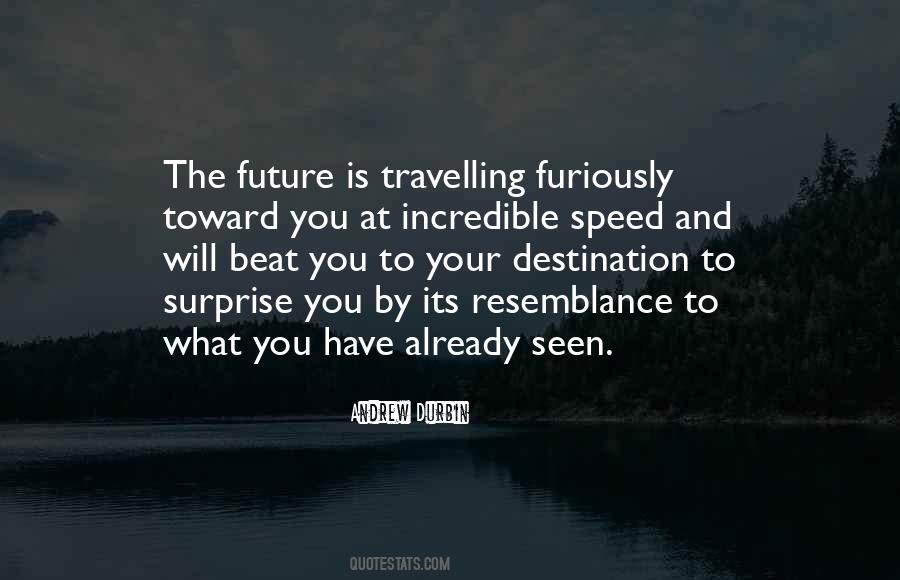 The Future Is Quotes #1314028