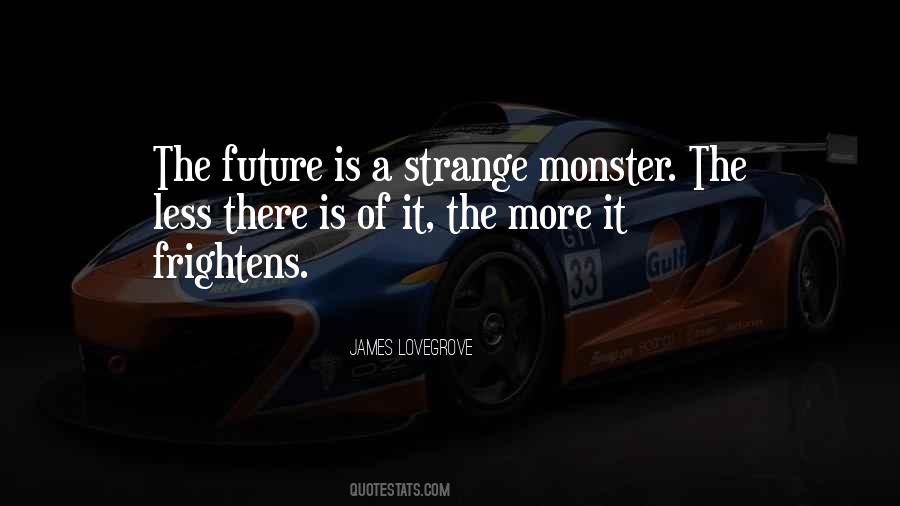 The Future Is Quotes #1342416