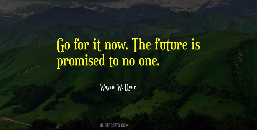 The Future Is Quotes #1367815