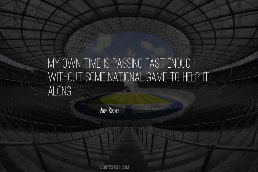 Time Is Passing Fast Quotes #1363990