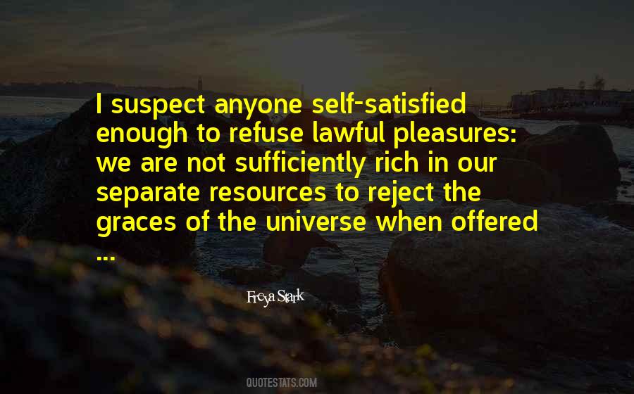 We Are Not Satisfied Quotes #14284