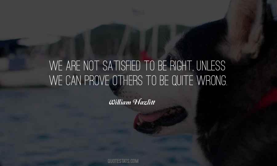 We Are Not Satisfied Quotes #1541617