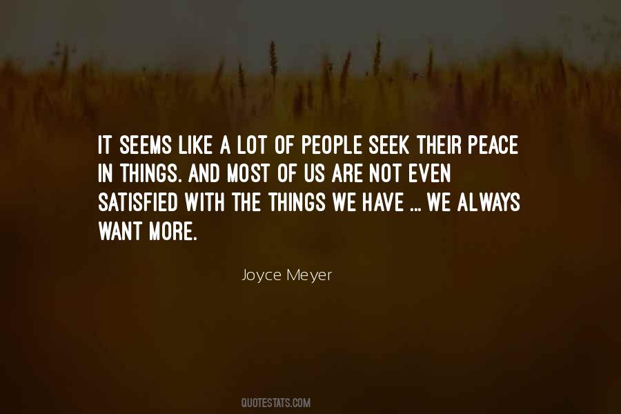 We Are Not Satisfied Quotes #1802075