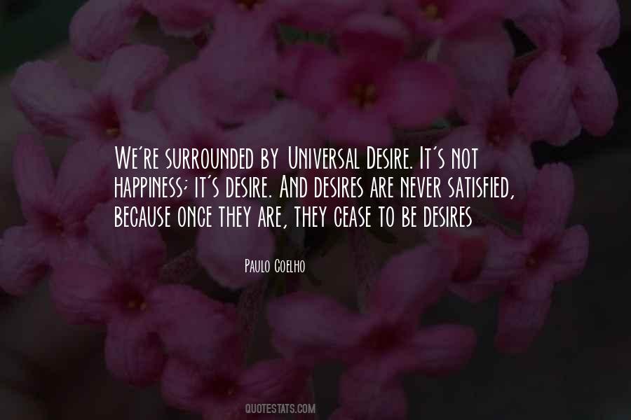 We Are Not Satisfied Quotes #462469