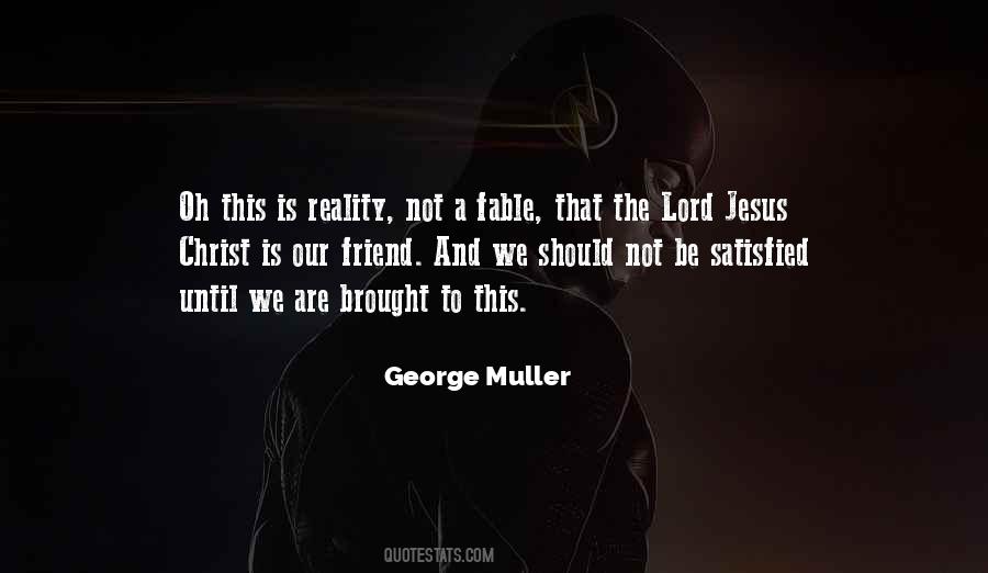 We Are Not Satisfied Quotes #780871