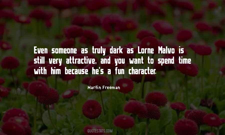 Character Is What You Are In The Dark Quotes #131706