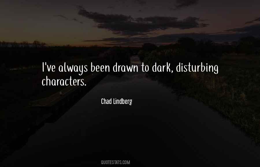Character Is What You Are In The Dark Quotes #1739528