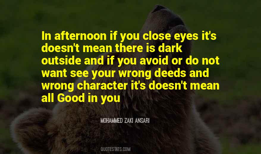 Character Is What You Are In The Dark Quotes #21067