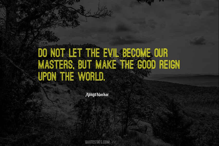 Good And Evil Human Nature Quotes #1143957