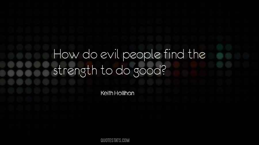 Good And Evil Human Nature Quotes #1812574