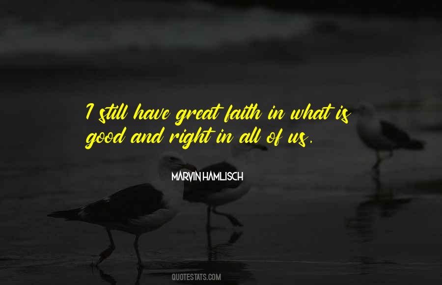 Good And Right Quotes #1315463