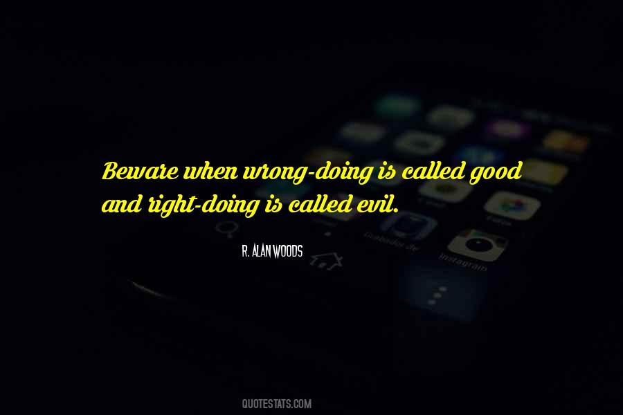 Good And Right Quotes #382429