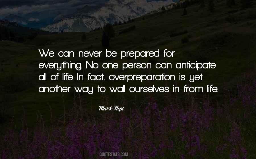 Be Prepared For Everything Quotes #1876540