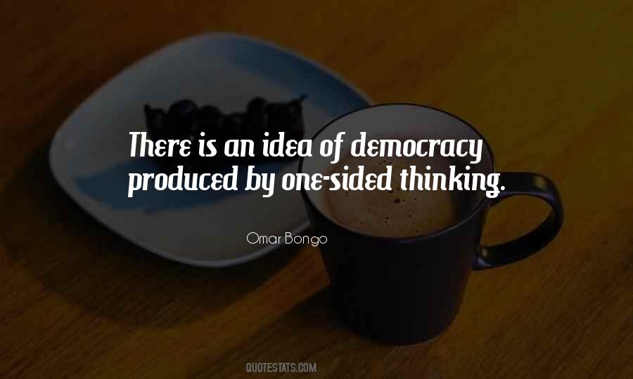 One Sided Thinking Quotes #1507503