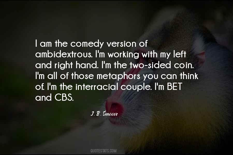One Sided Thinking Quotes #1519351