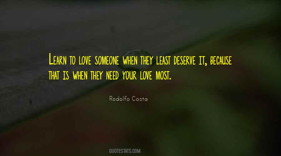 Love Me When I Least Deserve It Quotes #1353399