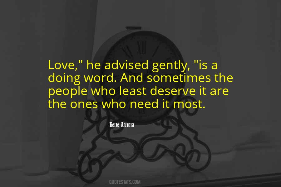 Love Me When I Least Deserve It Quotes #1686715