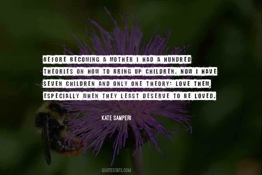 Love Me When I Least Deserve It Quotes #725484