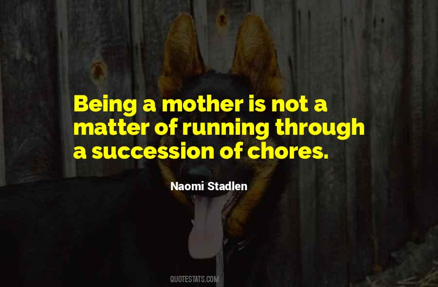 Not Being A Mother Quotes #592288