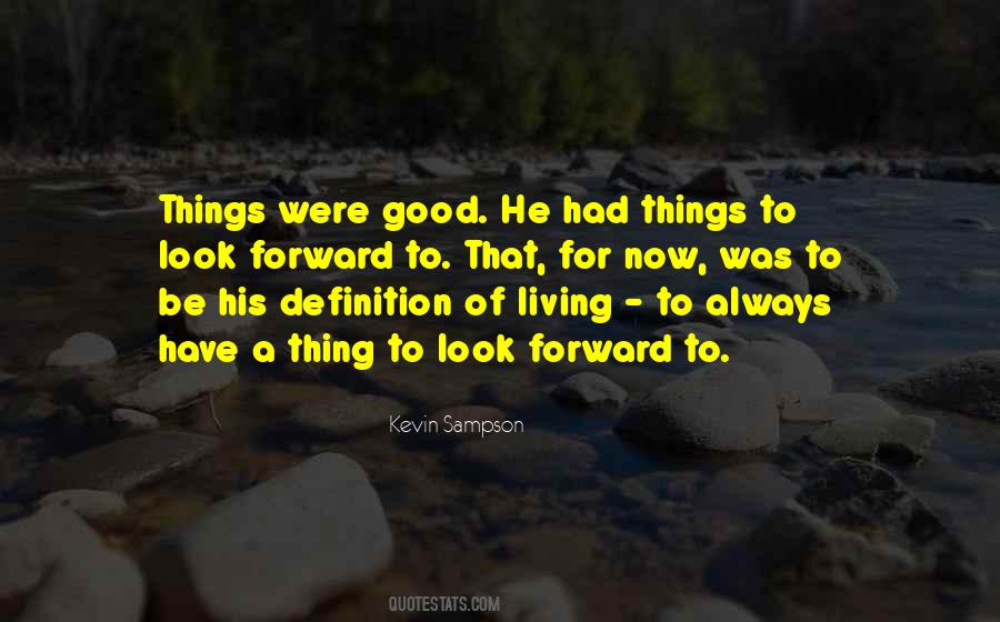 Always Look Forward Quotes #1043653