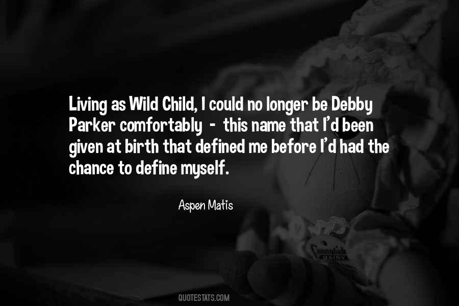 The Wild Child Quotes #1853960