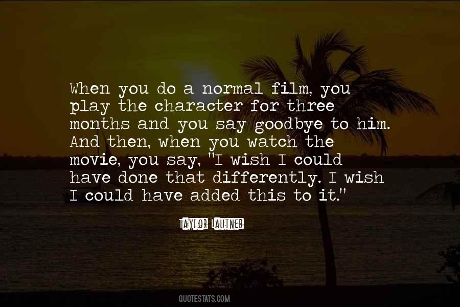 Goodbye Film Quotes #1797167