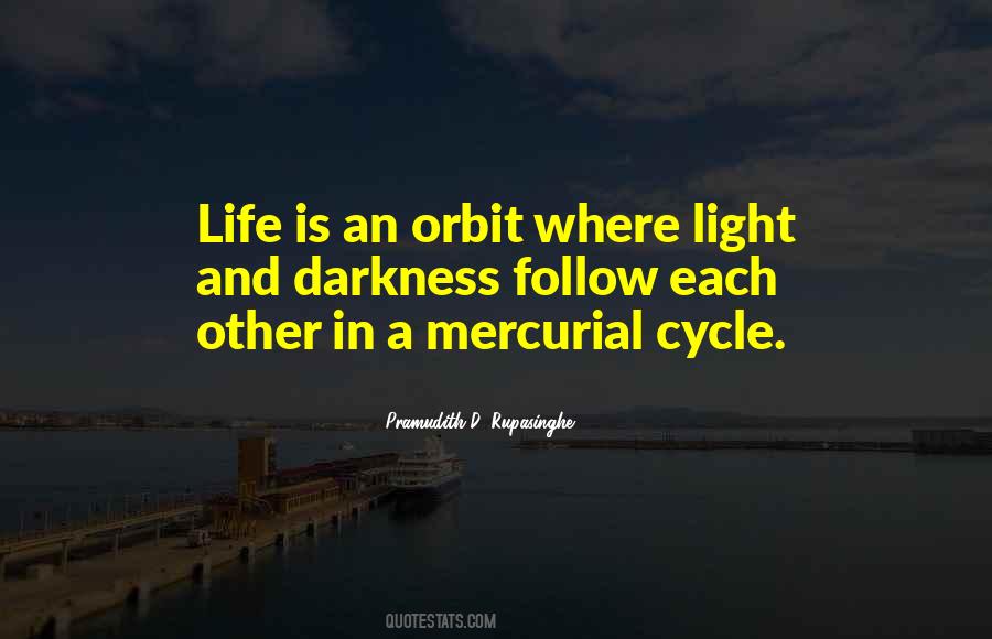 Behind The Darkness Quotes #1092136