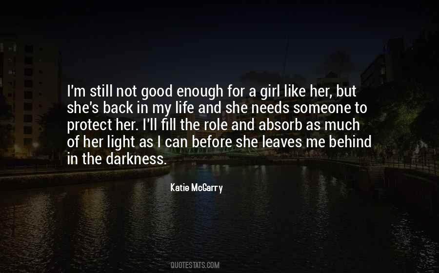 Behind The Darkness Quotes #1115097