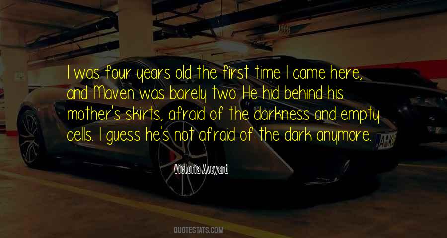 Behind The Darkness Quotes #1641914