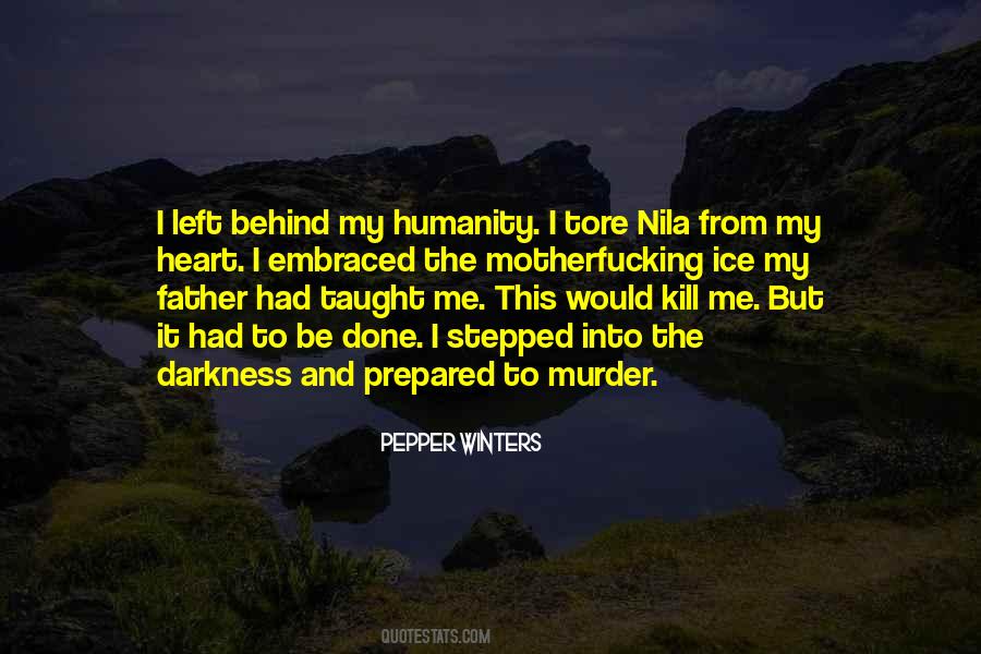 Behind The Darkness Quotes #1647086