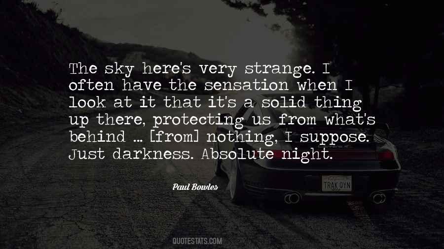 Behind The Darkness Quotes #202957