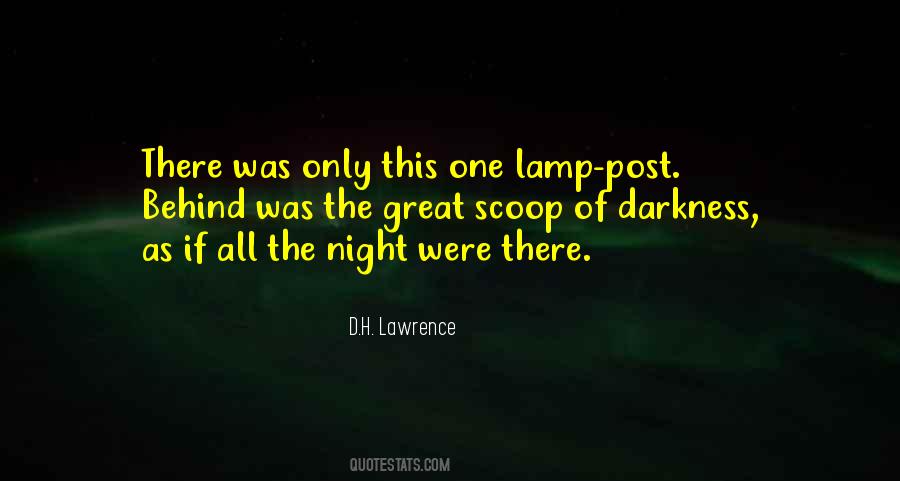 Behind The Darkness Quotes #459146