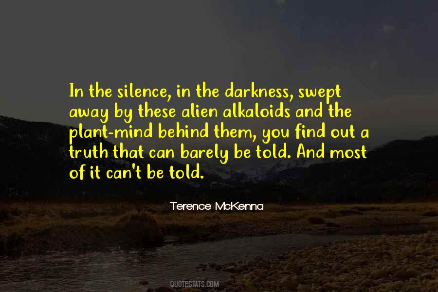 Behind The Darkness Quotes #666066