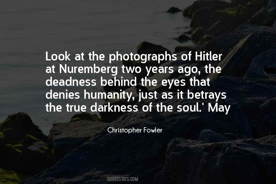 Behind The Darkness Quotes #823873