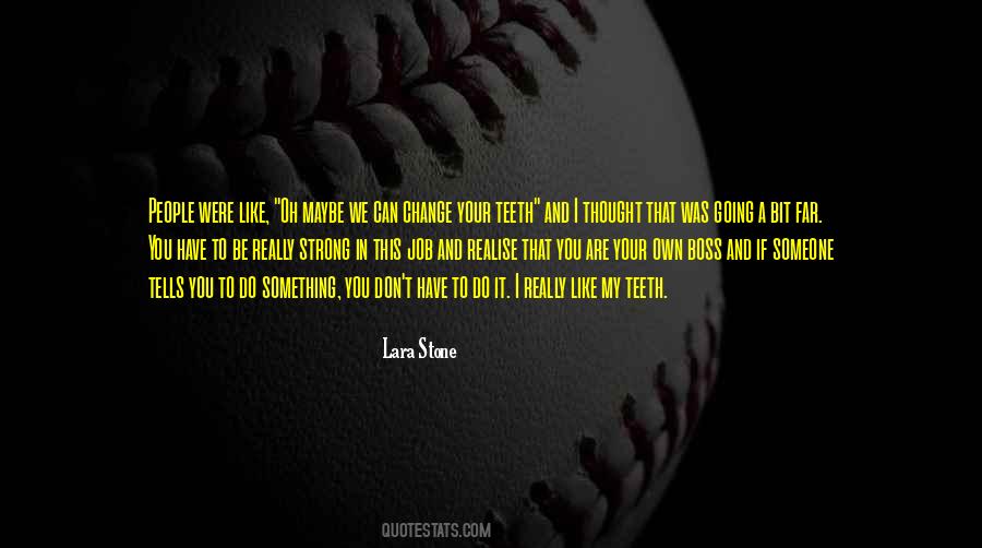 Strong Teeth Quotes #1794486