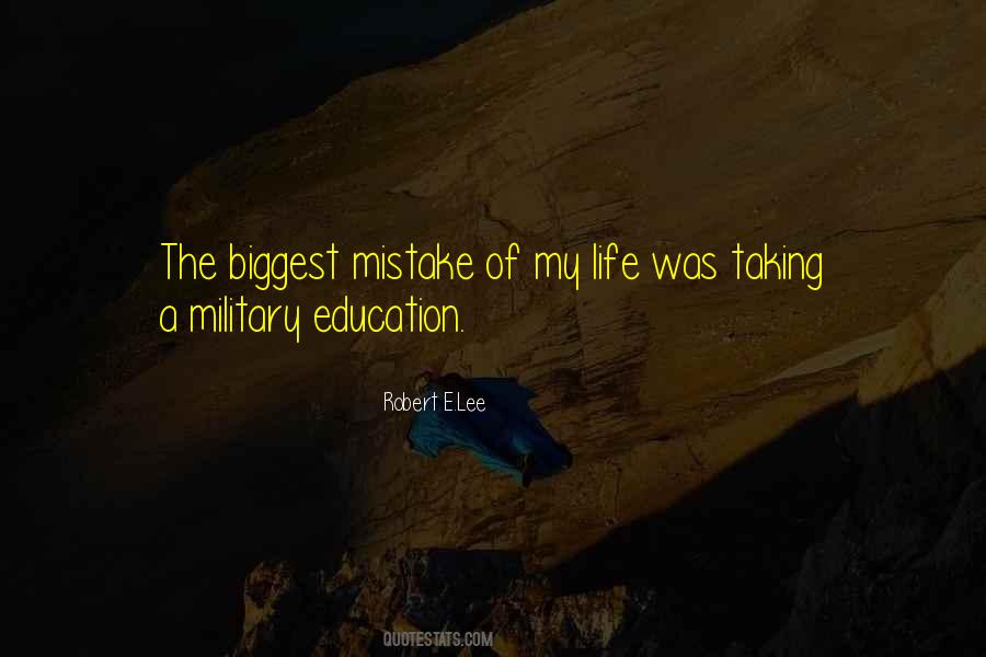 Biggest Mistake Of My Life Quotes #1796587