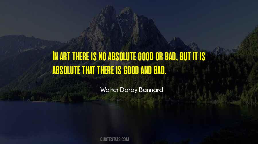 Good Art Bad Art Quotes #902388