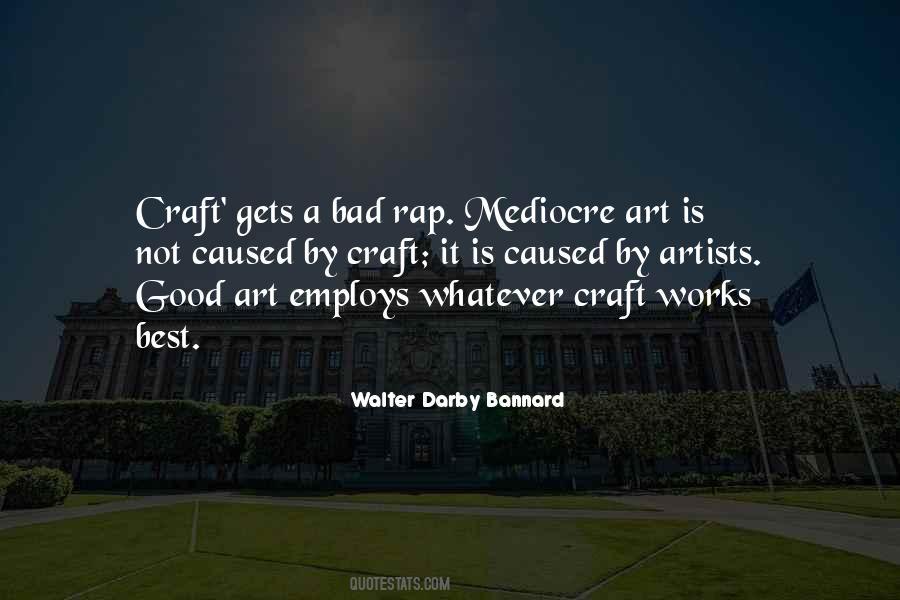 Good Art Is Quotes #78912